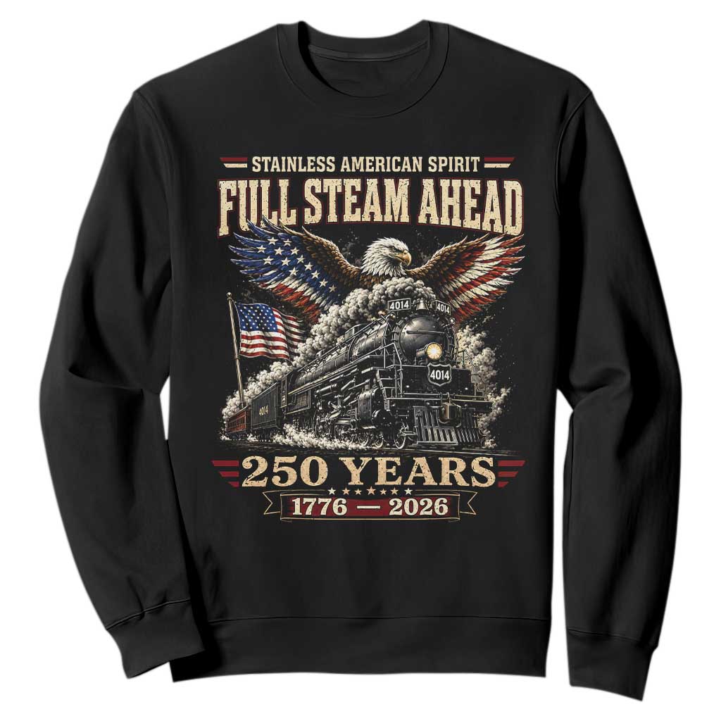 Full Steam Ahead Patriotic Bald Eagle Sweatshirt Vintage Stainless American Spirit Steam Locomotive Heritage