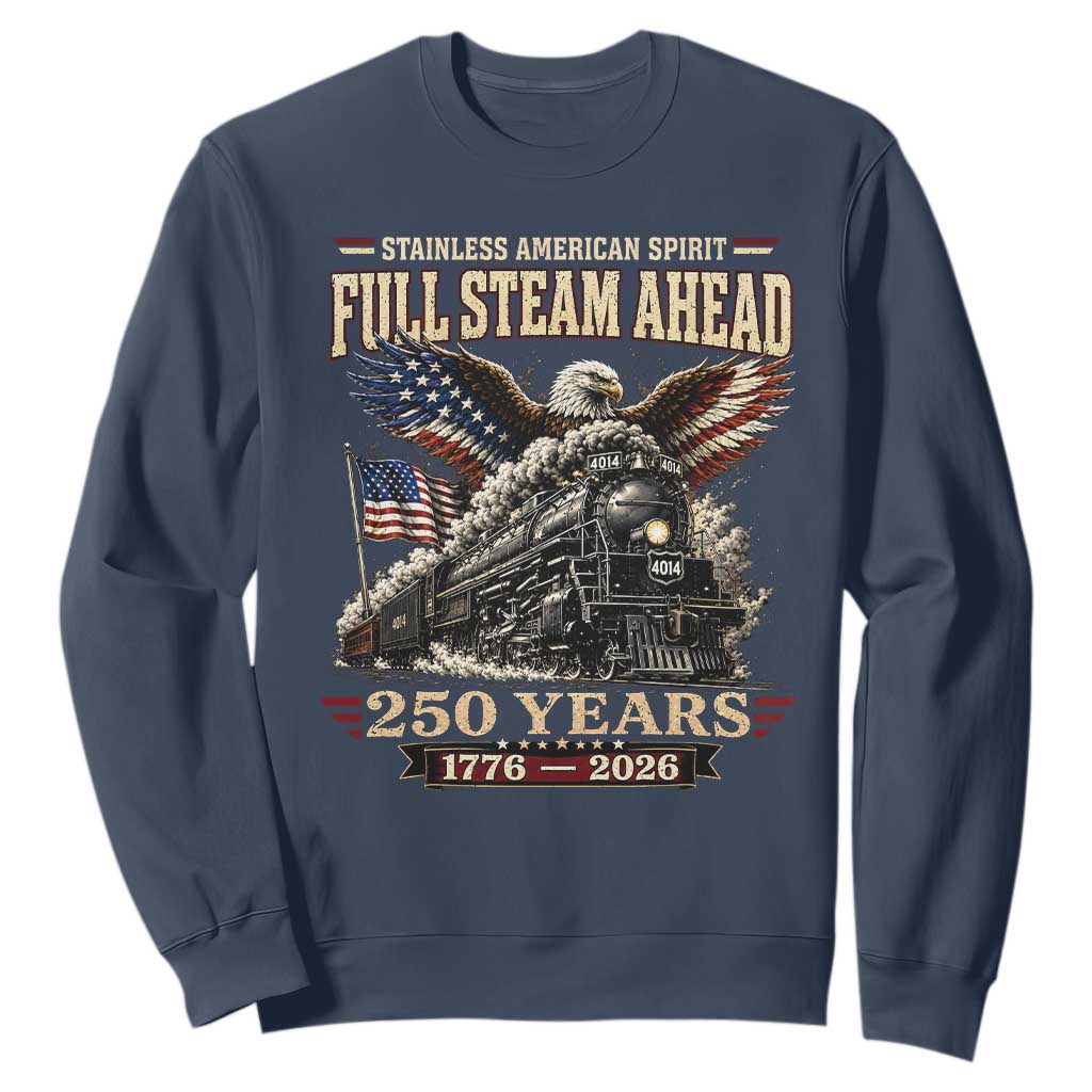 Full Steam Ahead Patriotic Bald Eagle Sweatshirt Vintage Stainless American Spirit Steam Locomotive Heritage
