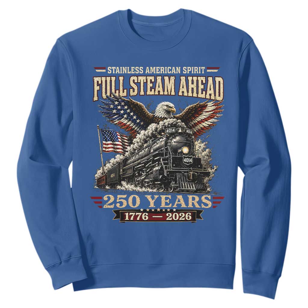 Full Steam Ahead Patriotic Bald Eagle Sweatshirt Vintage Stainless American Spirit Steam Locomotive Heritage