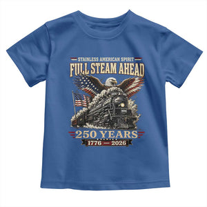 Full Steam Ahead Patriotic Bald Eagle Toddler T Shirt Vintage Stainless American Spirit Steam Locomotive Heritage