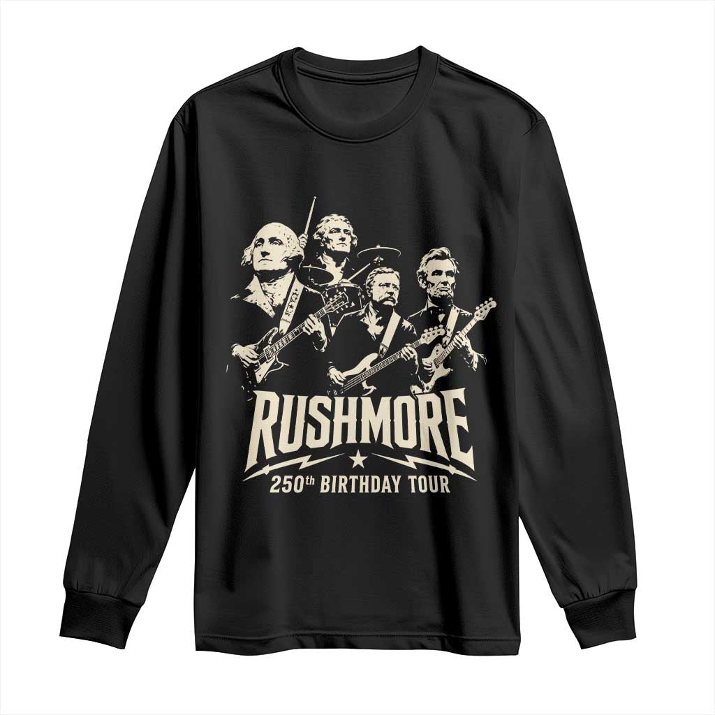Rushmore 250th Birthday Tour Band Long Sleeve Shirt Presidents Rock Concert Historical Collages TS02 Black Print Your Wear