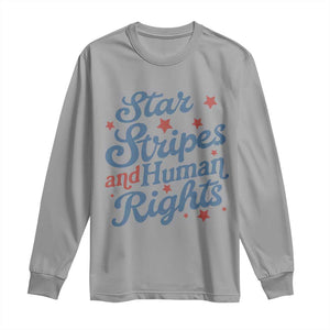 Stars and Stripes and Human Rights Long Sleeve Shirt Progressive Patriotic Equality Modern Patriot