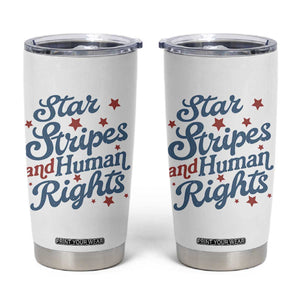 Stars and Stripes and Human Rights Tumbler Cup Progressive Patriotic Equality Modern Patriot