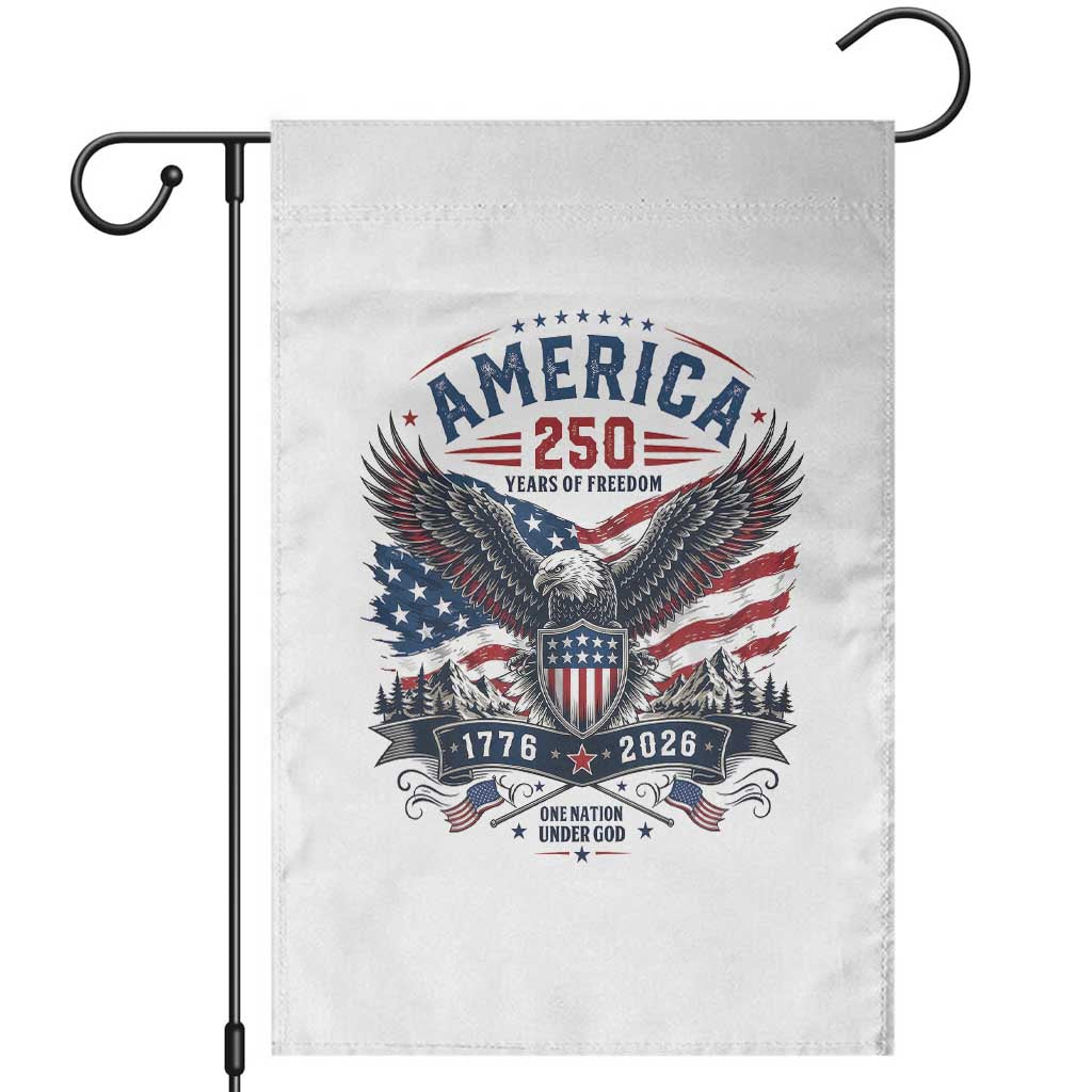 250 Years of Freedom Patriotic Eagle Garden Flag One Nation Under God 1776-2026 250th Anniversary TS02 White Print Your Wear