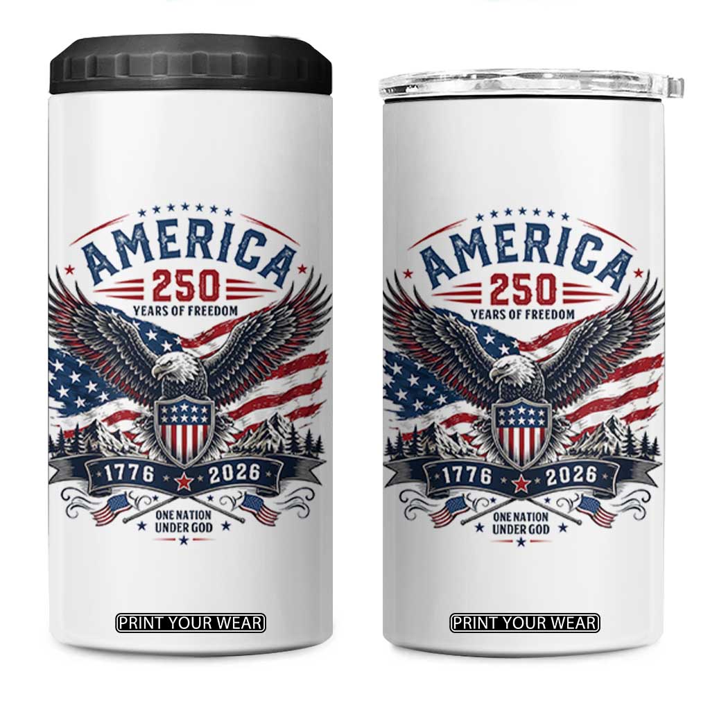250 Years of Freedom Patriotic Eagle 4 in 1 Can Cooler Tumbler One Nation Under God 1776-2026 250th Anniversary TS02 One Size: 16 oz White Print Your Wear