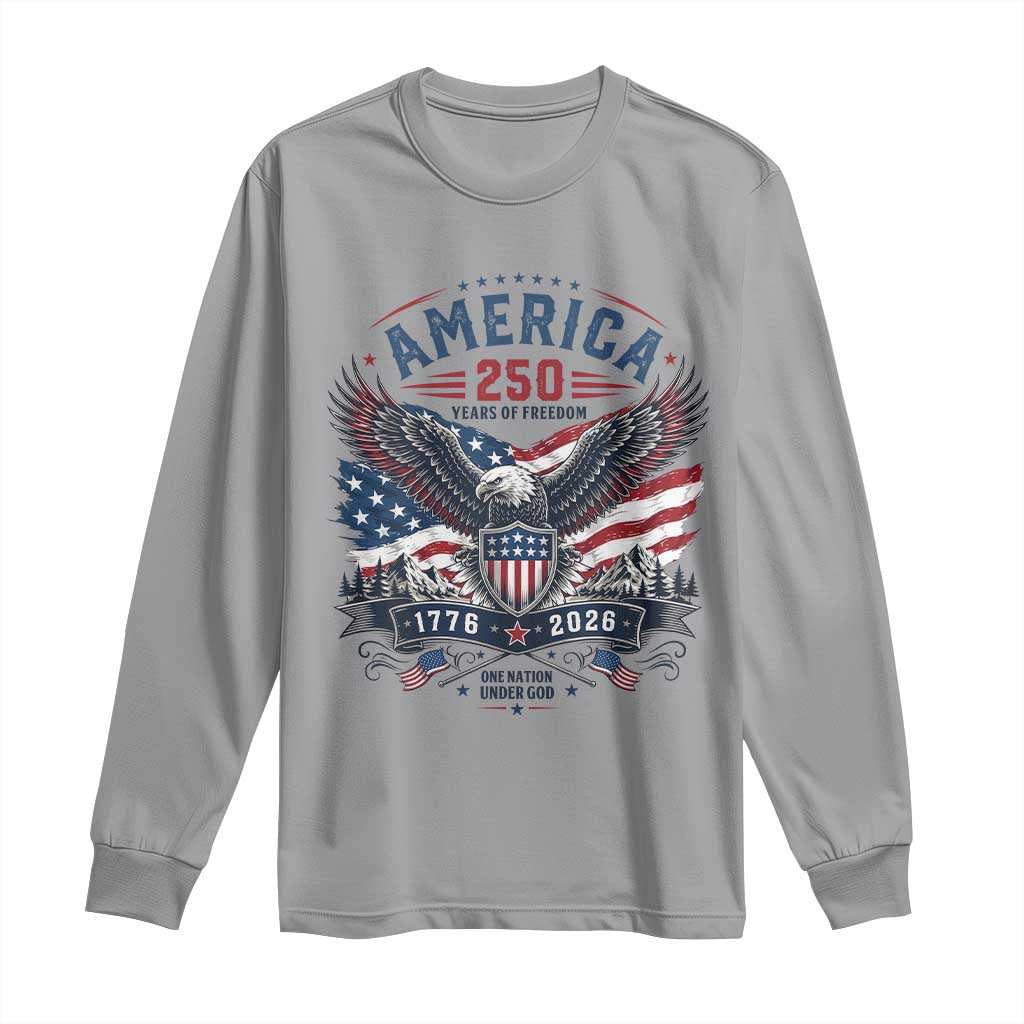 250 Years of Freedom Patriotic Eagle Long Sleeve Shirt One Nation Under God 1776-2026 250th Anniversary
