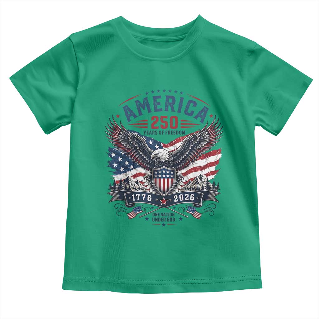 250 Years of Freedom Patriotic Eagle Toddler T Shirt One Nation Under God 1776-2026 250th Anniversary