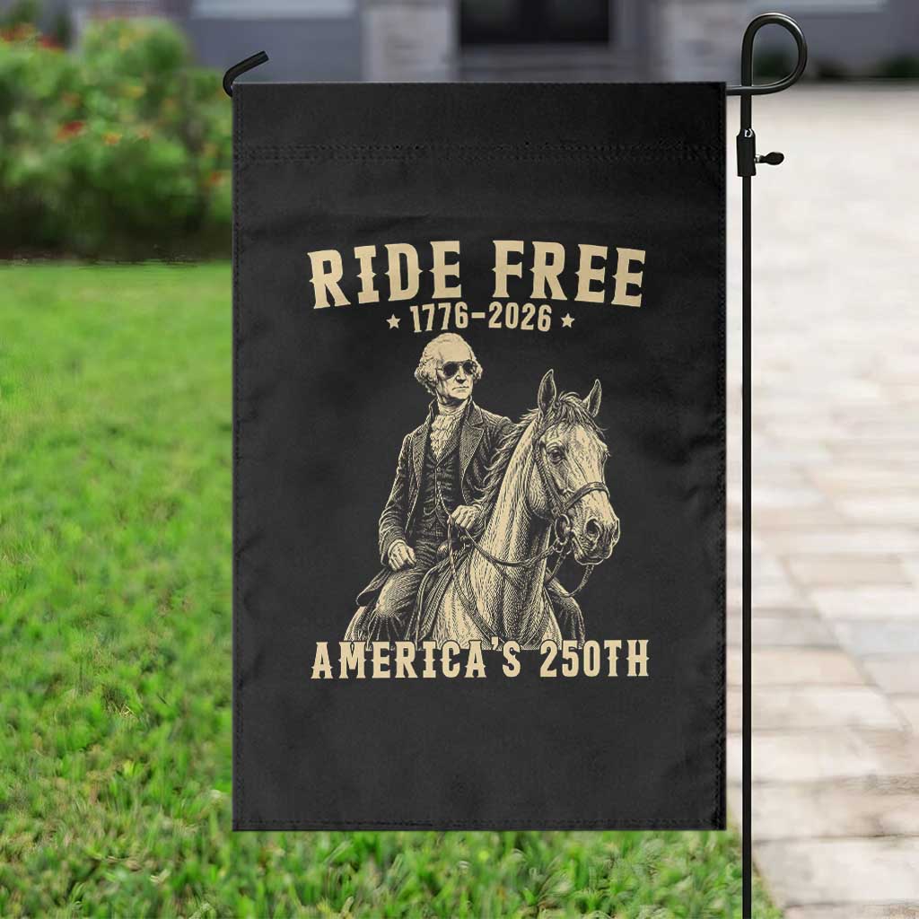 Ride Free 1776-2026 George Washington on Horseback Graphic Garden Flag Vintage 250th Anniversary Semiquincentennial TS02 Print Your Wear