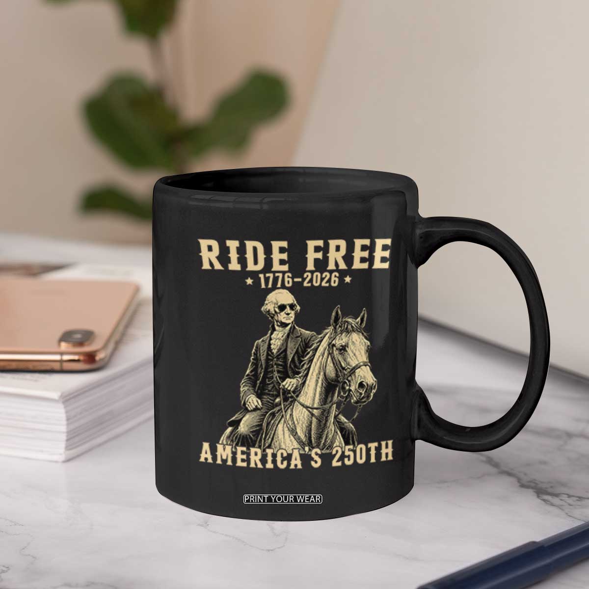Ride Free 1776-2026 George Washington on Horseback Graphic Coffee Mug Vintage 250th Anniversary Semiquincentennial TS02 Print Your Wear