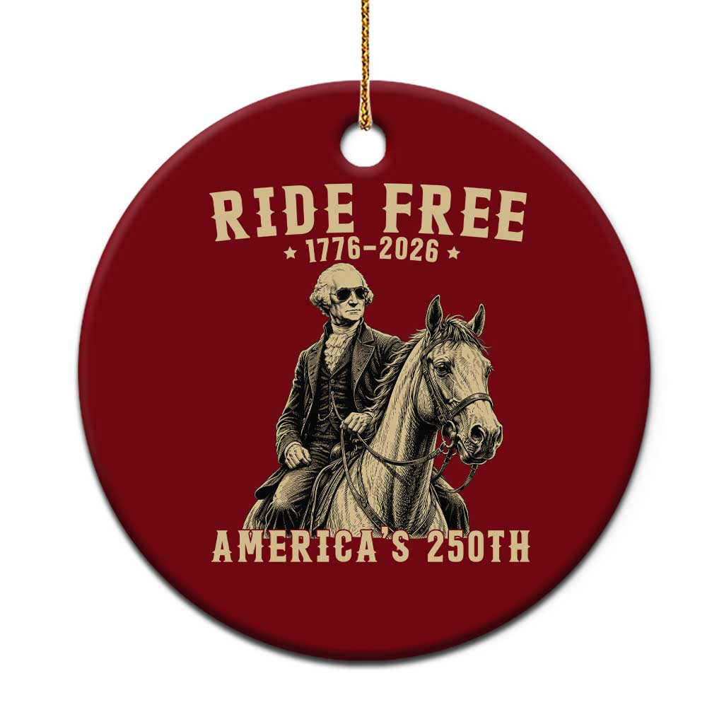 Ride Free 1776-2026 George Washington on Horseback Graphic Ceramic Ornament Vintage 250th Anniversary Semiquincentennial TS02 1pc Red Print Your Wear