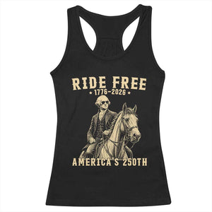 Ride Free 1776-2026 George Washington on Horseback Graphic Racerback Tank Top Vintage 250th Anniversary Semiquincentennial