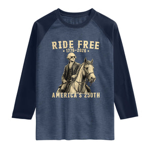 Ride Free 1776-2026 George Washington on Horseback Graphic Raglan Shirt Vintage 250th Anniversary Semiquincentennial
