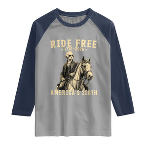 Ride Free 1776-2026 George Washington on Horseback Graphic Raglan Shirt Vintage 250th Anniversary Semiquincentennial