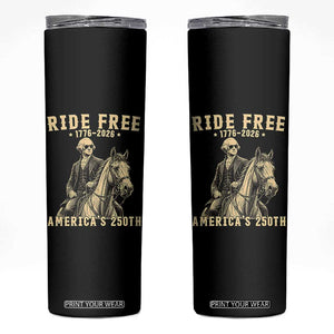 Ride Free 1776-2026 George Washington on Horseback Graphic Skinny Tumbler Vintage 250th Anniversary Semiquincentennial TS02 Black Print Your Wear