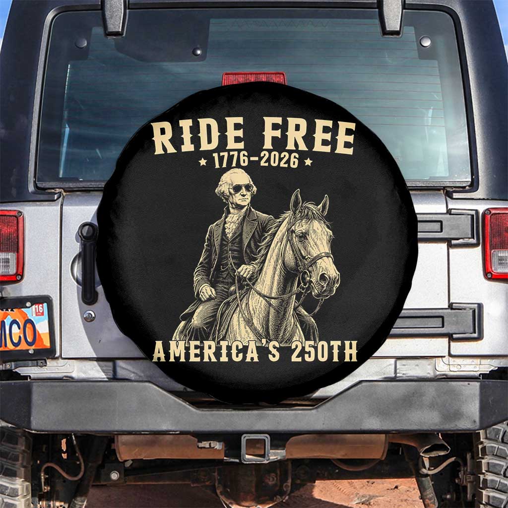 Ride Free 1776-2026 George Washington on Horseback Graphic Spare Tire Cover Vintage 250th Anniversary Semiquincentennial TS02 No hole Black Print Your Wear