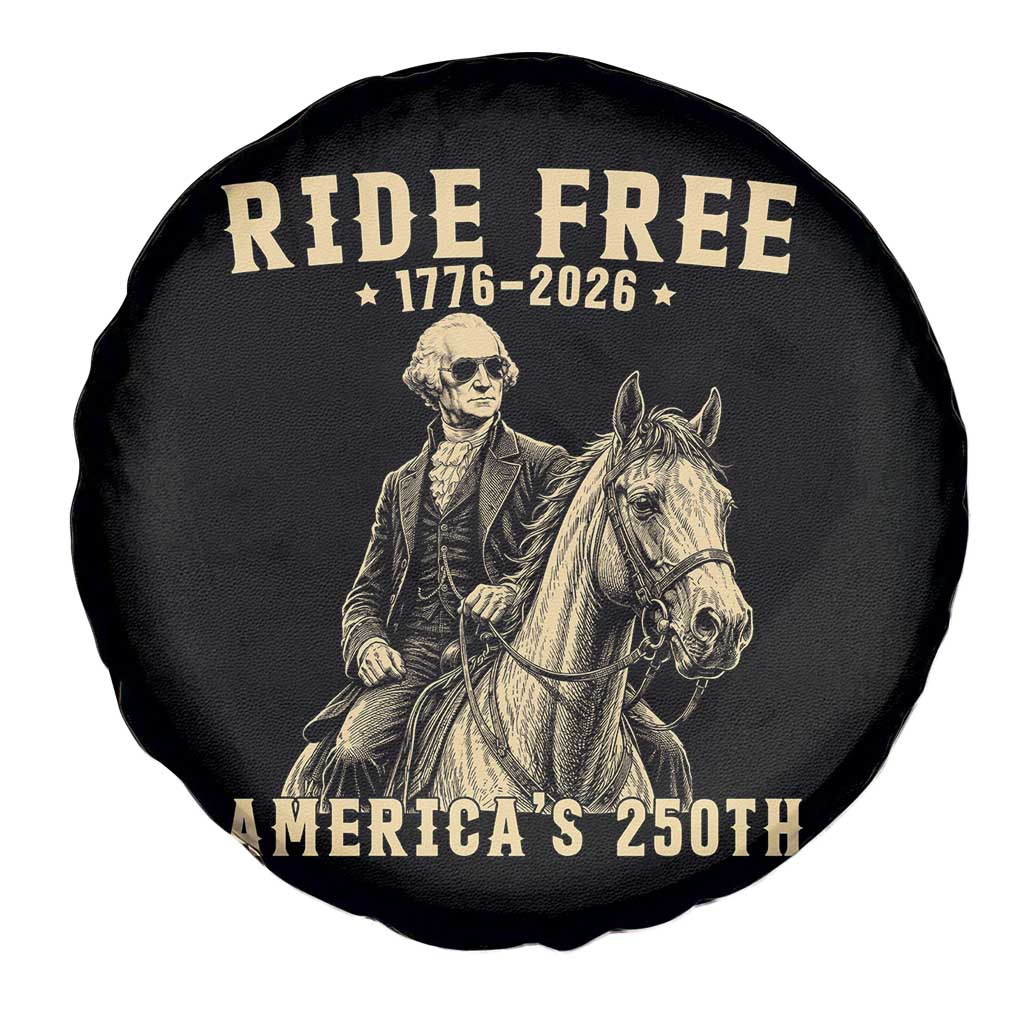Ride Free 1776-2026 George Washington on Horseback Graphic Spare Tire Cover Vintage 250th Anniversary Semiquincentennial TS02 Print Your Wear