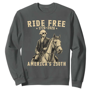 Ride Free 1776-2026 George Washington on Horseback Graphic Sweatshirt Vintage 250th Anniversary Semiquincentennial TS02 Dark Heather Print Your Wear