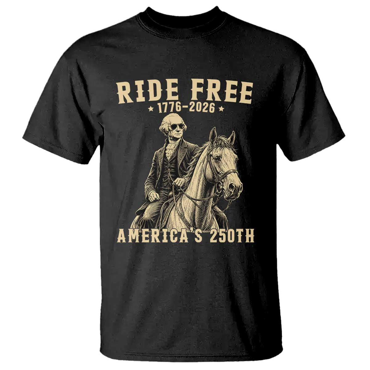 Ride Free 1776-2026 George Washington on Horseback Graphic T Shirt Vintage 250th Anniversary Semiquincentennial