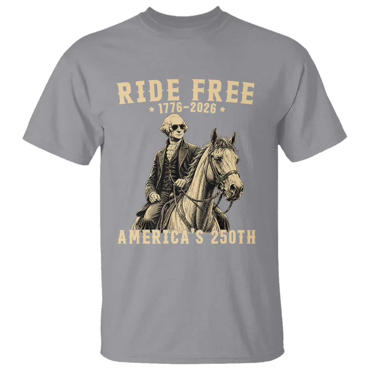 Ride Free 1776-2026 George Washington on Horseback Graphic T Shirt Vintage 250th Anniversary Semiquincentennial