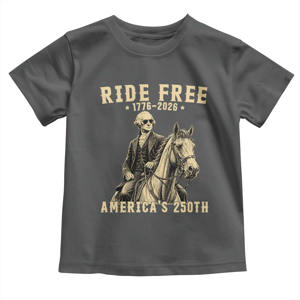 Ride Free 1776-2026 George Washington on Horseback Graphic Toddler T Shirt Vintage 250th Anniversary Semiquincentennial TS02 Dark Heather Print Your Wear
