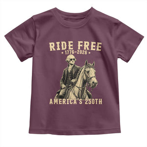 Ride Free 1776-2026 George Washington on Horseback Graphic Toddler T Shirt Vintage 250th Anniversary Semiquincentennial TS02 Maroon Print Your Wear