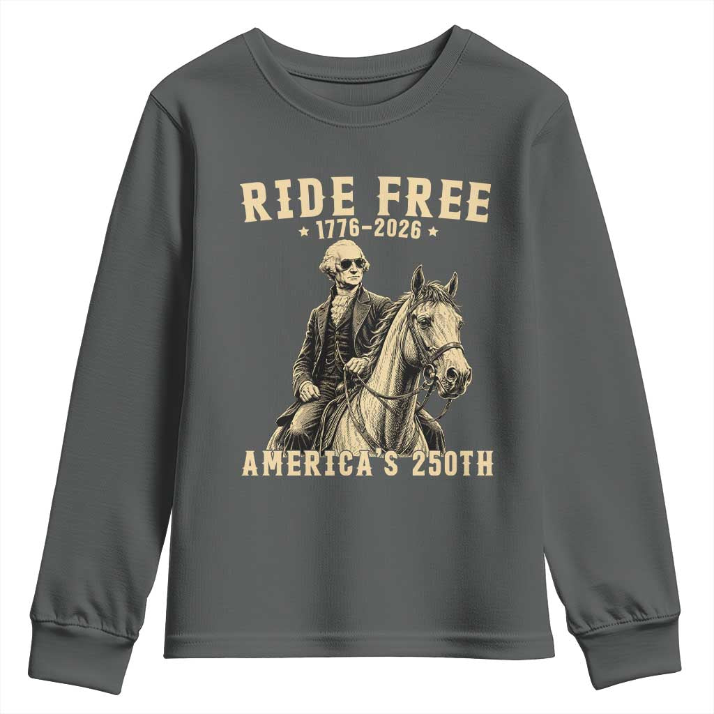 Ride Free 1776-2026 George Washington on Horseback Graphic Youth Sweatshirt Vintage 250th Anniversary Semiquincentennial