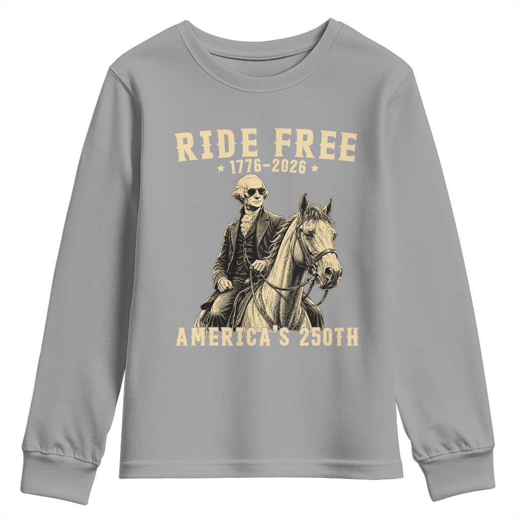Ride Free 1776-2026 George Washington on Horseback Graphic Youth Sweatshirt Vintage 250th Anniversary Semiquincentennial