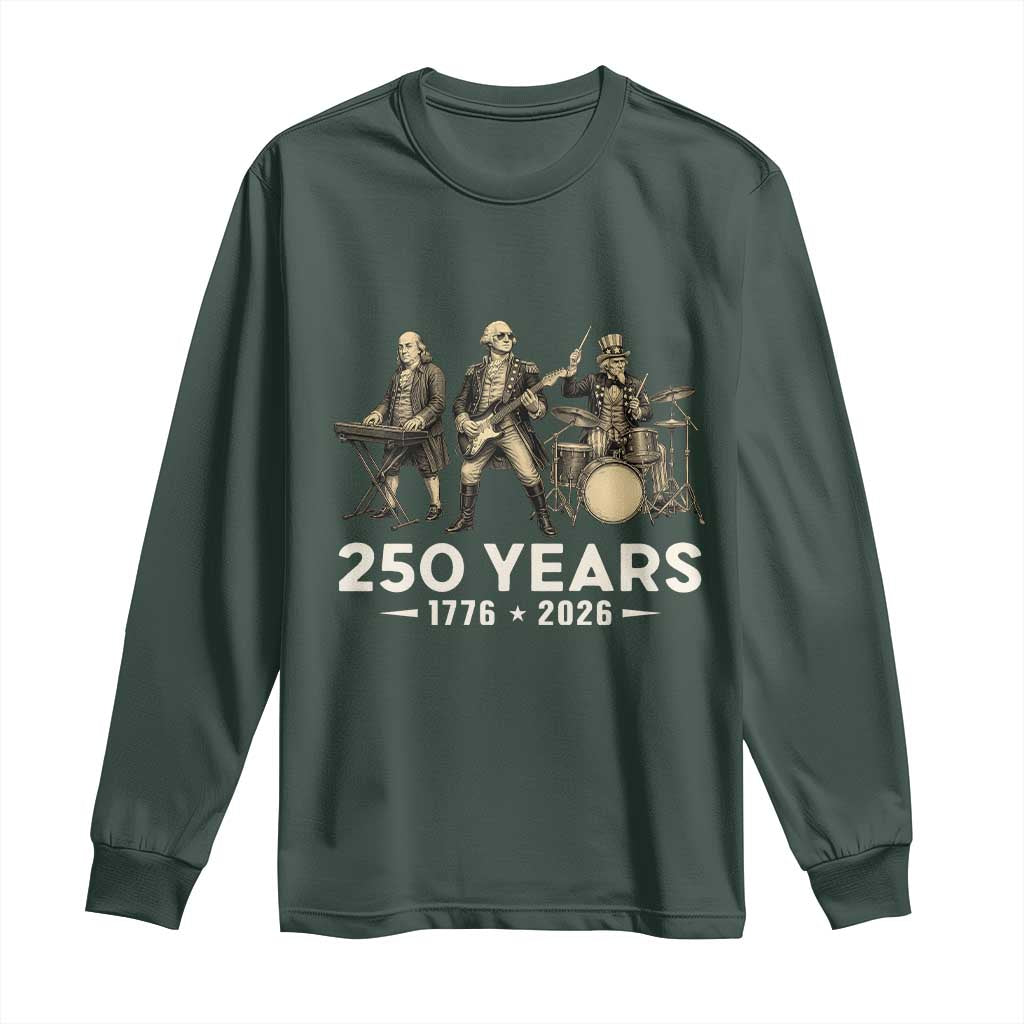 250 Years 1776-2026 Founding Fathers Rock Band Long Sleeve Shirt George Washington Benjamin Franklin Uncle Sam