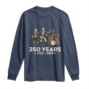 250 Years 1776-2026 Founding Fathers Rock Band Long Sleeve Shirt George Washington Benjamin Franklin Uncle Sam