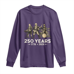 250 Years 1776-2026 Founding Fathers Rock Band Long Sleeve Shirt George Washington Benjamin Franklin Uncle Sam