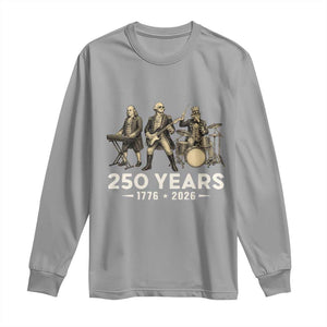 250 Years 1776-2026 Founding Fathers Rock Band Long Sleeve Shirt George Washington Benjamin Franklin Uncle Sam