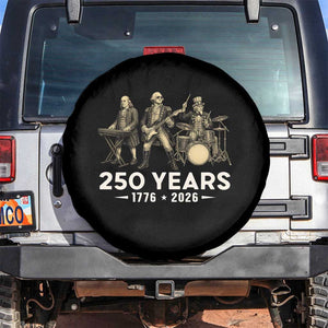 250 Years 1776-2026 Founding Fathers Rock Band Spare Tire Cover George Washington Benjamin Franklin Uncle Sam TS02 No hole Black Print Your Wear