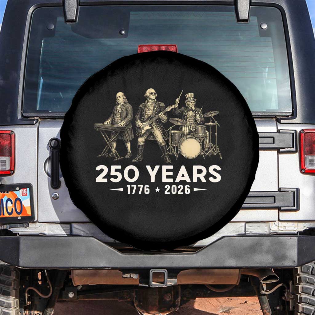 250 Years 1776-2026 Founding Fathers Rock Band Spare Tire Cover George Washington Benjamin Franklin Uncle Sam TS02 No hole Black Print Your Wear