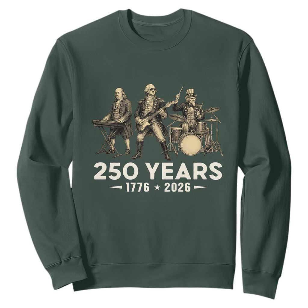250 Years 1776-2026 Founding Fathers Rock Band Sweatshirt George Washington Benjamin Franklin Uncle Sam