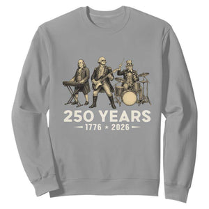 250 Years 1776-2026 Founding Fathers Rock Band Sweatshirt George Washington Benjamin Franklin Uncle Sam