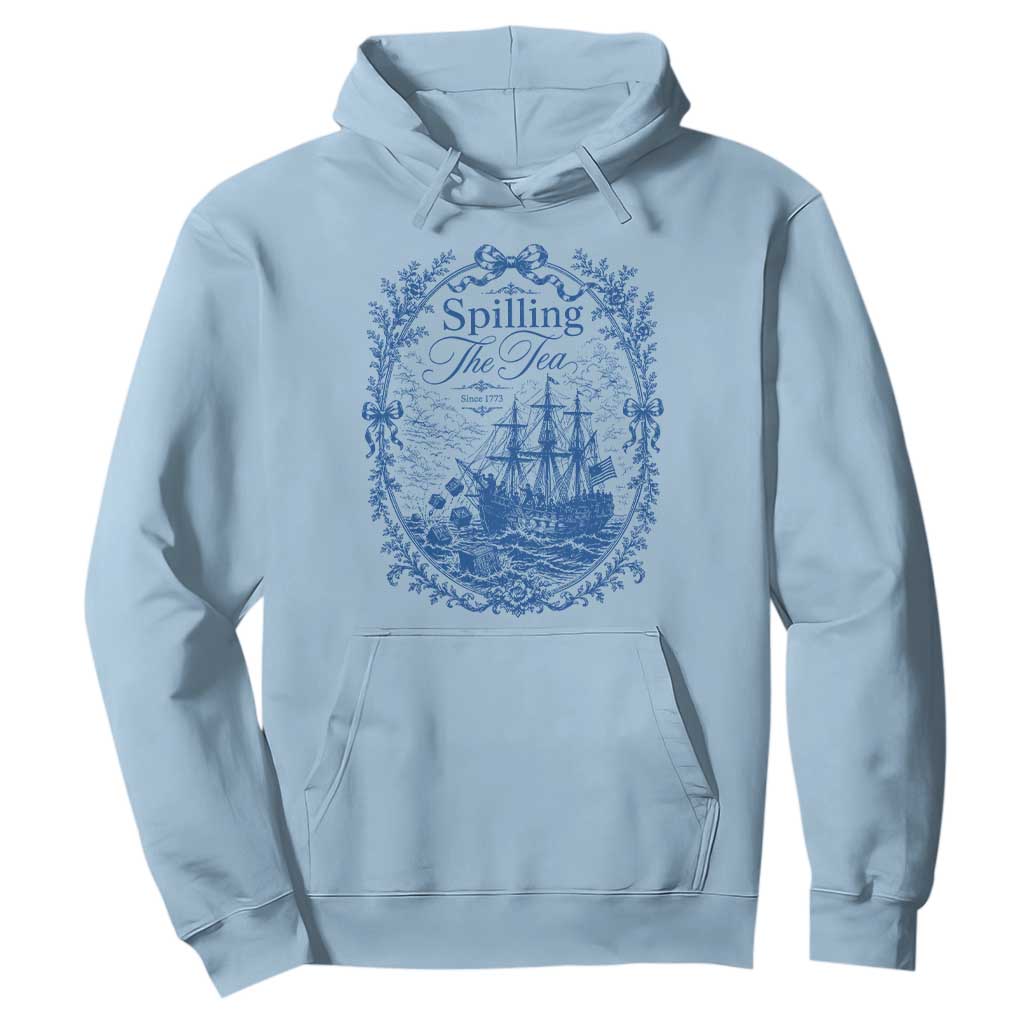 Spilling The Tea Since 1773 Boston Tea Party Hoodie Funny Historical Toile Graphic American History Humor