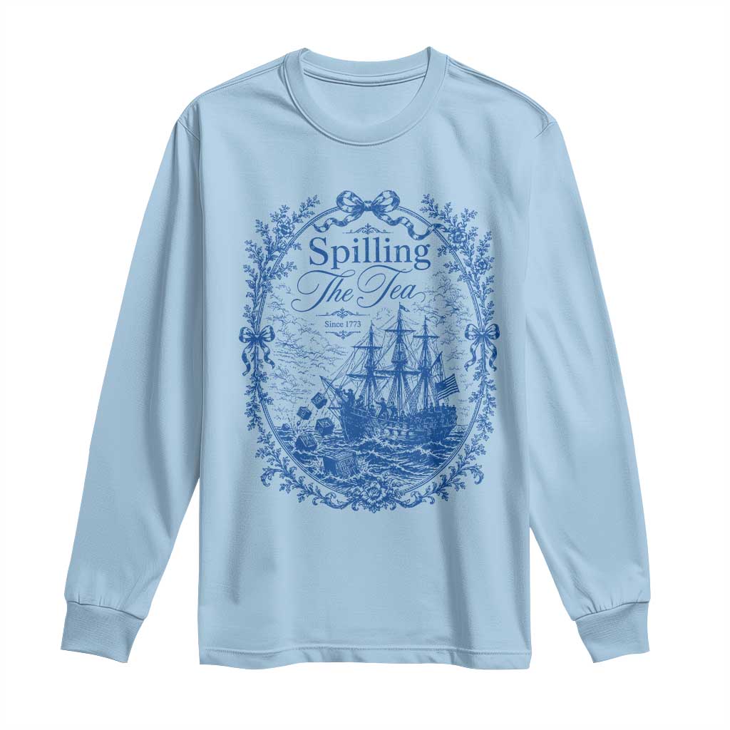 Spilling The Tea Since 1773 Boston Tea Party Long Sleeve Shirt Funny Historical Toile Graphic American History Humor