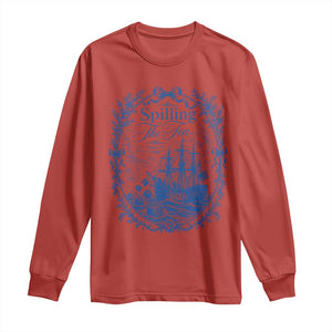 Spilling The Tea Since 1773 Boston Tea Party Long Sleeve Shirt Funny Historical Toile Graphic American History Humor