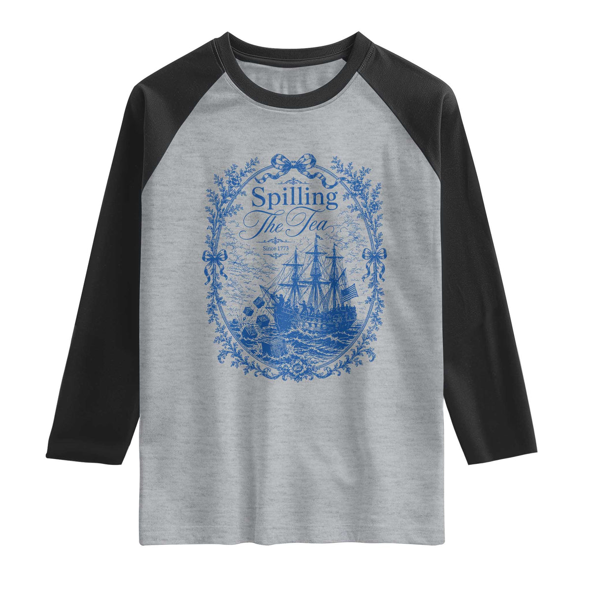Spilling The Tea Since 1773 Boston Tea Party Raglan Shirt Funny Historical Toile Graphic American History Humor