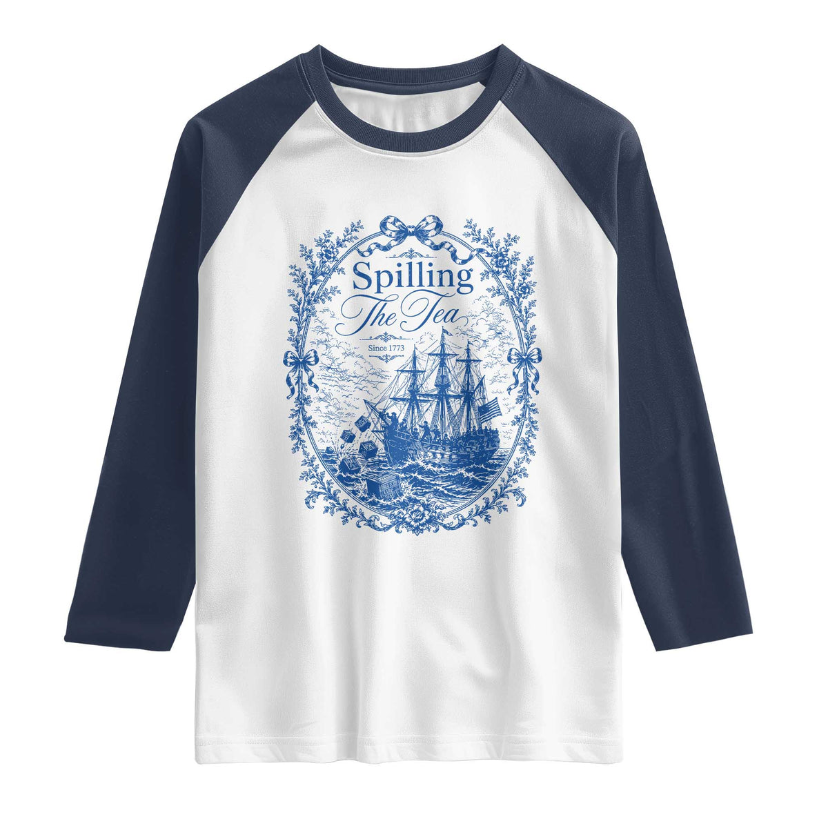 Spilling The Tea Since 1773 Boston Tea Party Raglan Shirt Funny Historical Toile Graphic American History Humor