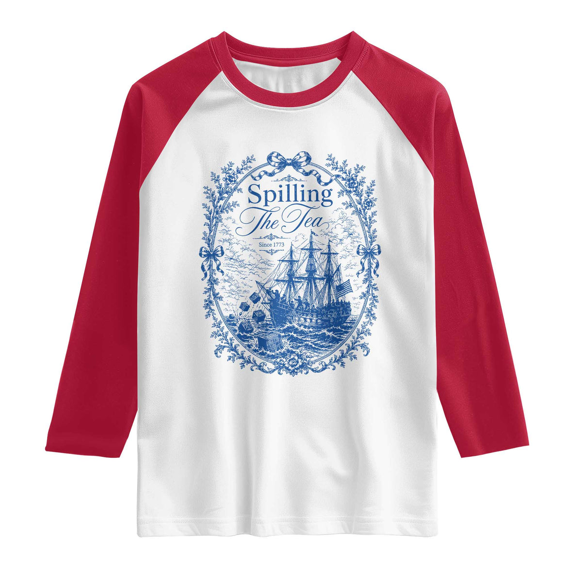 Spilling The Tea Since 1773 Boston Tea Party Raglan Shirt Funny Historical Toile Graphic American History Humor