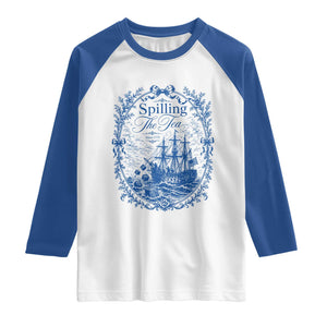 Spilling The Tea Since 1773 Boston Tea Party Raglan Shirt Funny Historical Toile Graphic American History Humor