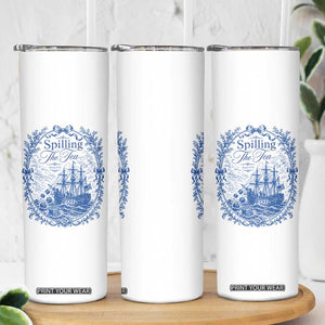 Spilling The Tea Since 1773 Boston Tea Party Skinny Tumbler Funny Historical Toile Graphic American History Humor TS02 Print Your Wear