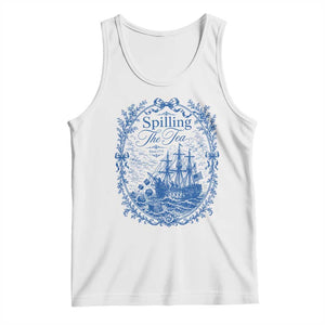 Spilling The Tea Since 1773 Boston Tea Party Tank Top Funny Historical Toile Graphic American History Humor