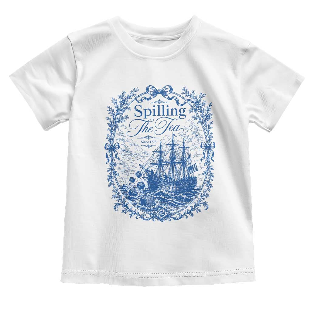 Spilling The Tea Since 1773 Boston Tea Party Toddler T Shirt Funny Historical Toile Graphic American History Humor TS02 White Print Your Wear