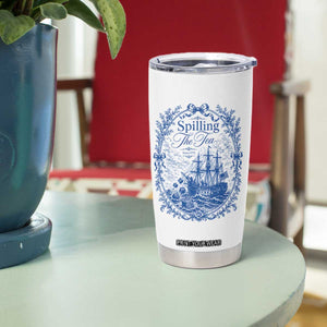 Spilling The Tea Since 1773 Boston Tea Party Tumbler Cup Funny Historical Toile Graphic American History Humor