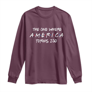 The One Where America Turns 250 Funny Sitcom Parody Long Sleeve Shirt Red White and Blue Dots Retro TV Show Semiquincentennial