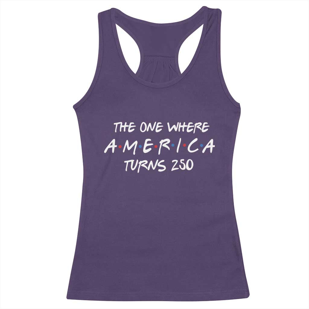 The One Where America Turns 250 Funny Sitcom Parody Racerback Tank Top Red White and Blue Dots Retro TV Show Semiquincentennial