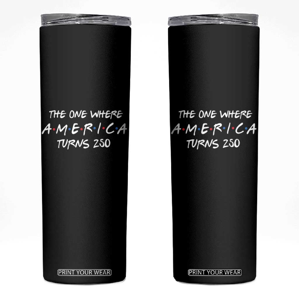 The One Where America Turns 250 Funny Sitcom Parody Skinny Tumbler Red White and Blue Dots Retro TV Show Semiquincentennial
