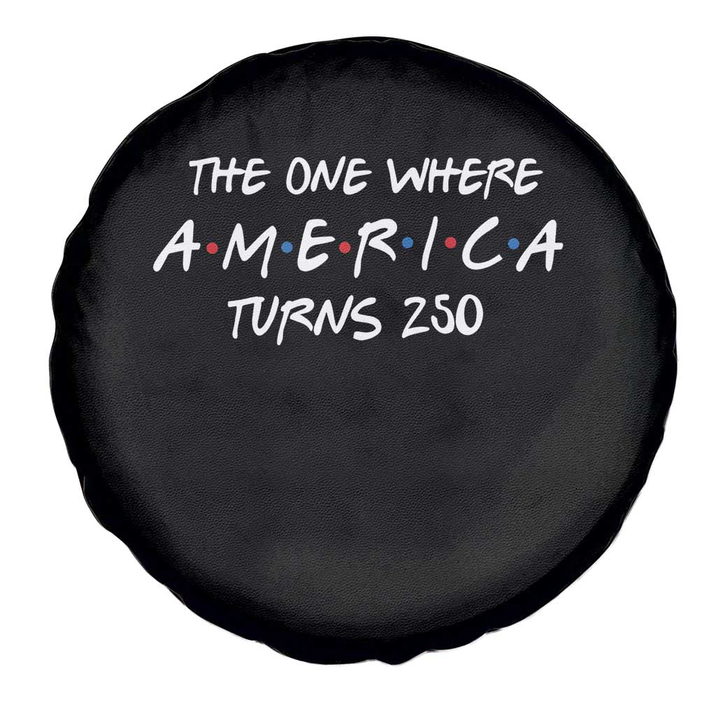 The One Where America Turns 250 Funny Sitcom Parody Spare Tire Cover Red White and Blue Dots Retro TV Show Semiquincentennial